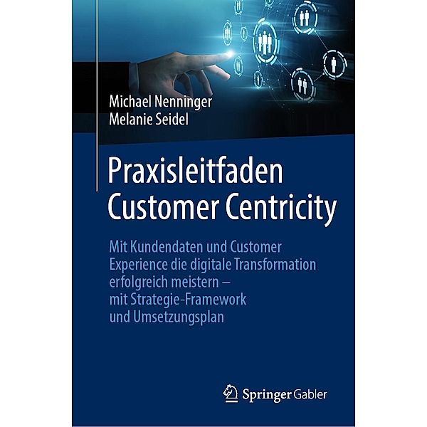 Praxisleitfaden Customer Centricity, Michael Nenninger, Melanie Seidel