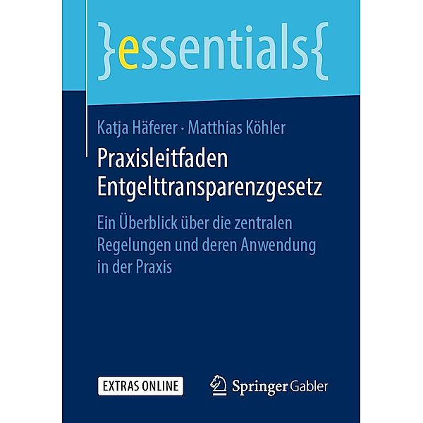 Praxisleitfaden Entgelttransparenzgesetz / essentials, Katja Häferer, Matthias Köhler