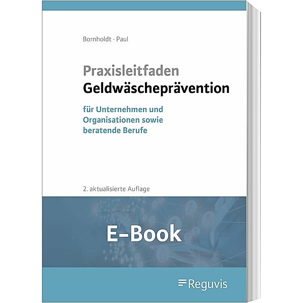 Praxisleitfaden Geldwäscheprävention (E-Book), Karsten Bornholdt, Wolfgang Paul