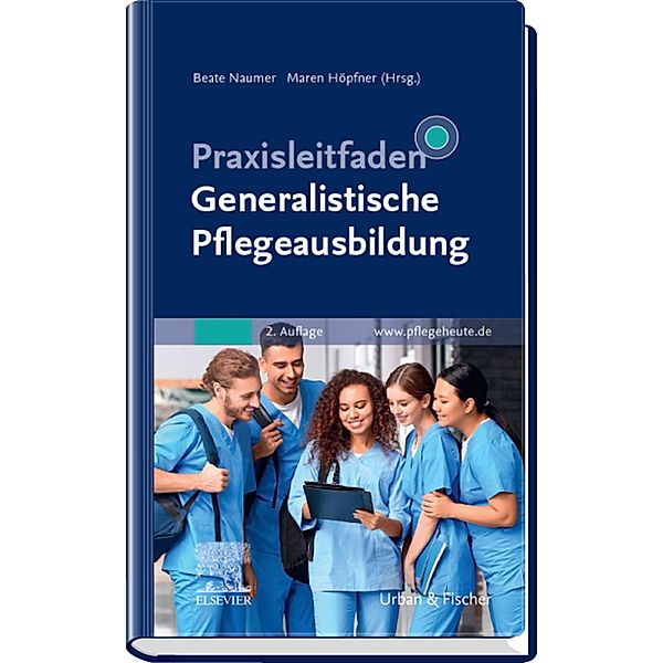 Praxisleitfaden Generalistische Pflegeausbildung / Praxisleitfaden (Elsevier)