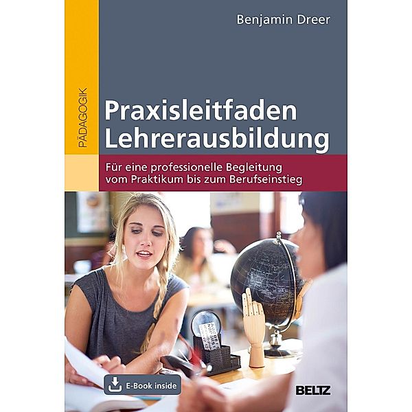 Praxisleitfaden Lehrerausbildung, m. 1 Buch, m. 1 E-Book, Benjamin Dreer