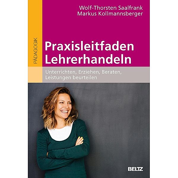Praxisleitfaden Lehrerhandeln, Wolf-Thorsten Saalfrank, Markus Kollmannsberger