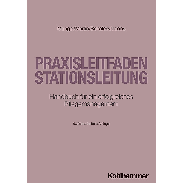Praxisleitfaden Stationsleitung, Martin Mengel, Olaf Martin, Wolfgang Schäfer, Peter Jacobs