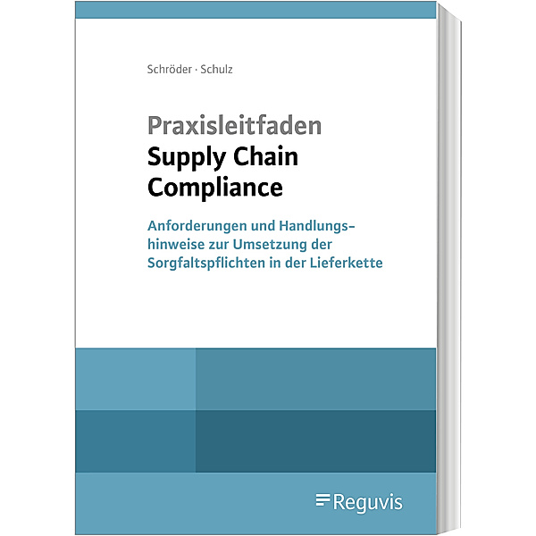 Praxisleitfaden Supply Chain Compliance, Christoph Schröder, Martin Schulz