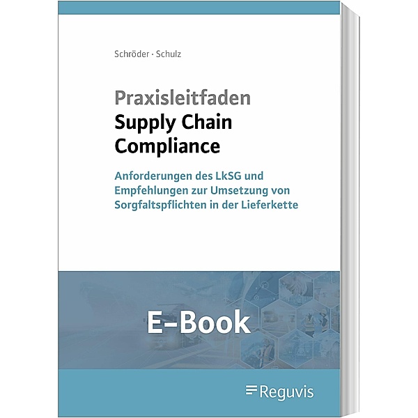 Praxisleitfaden Supply Chain Compliance (E-Book), Christoph Schröder, Martin Schulz