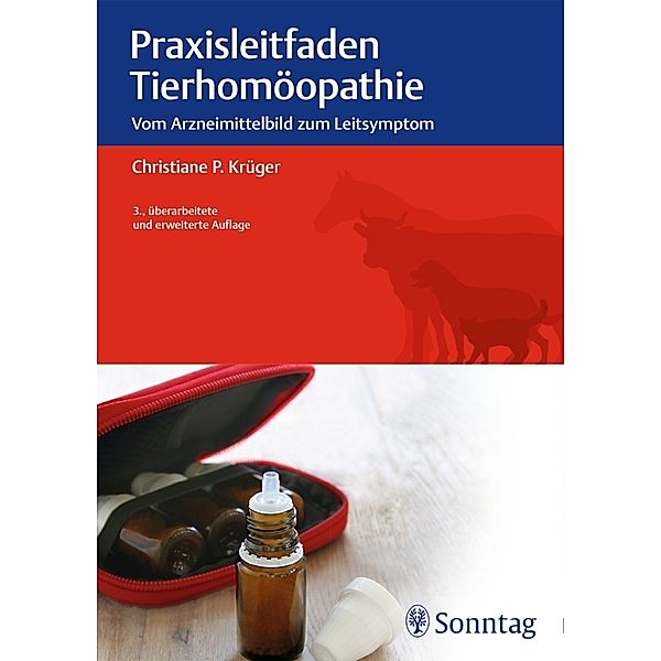 Praxisleitfaden Tierhomöopathie, Christiane P. Krüger