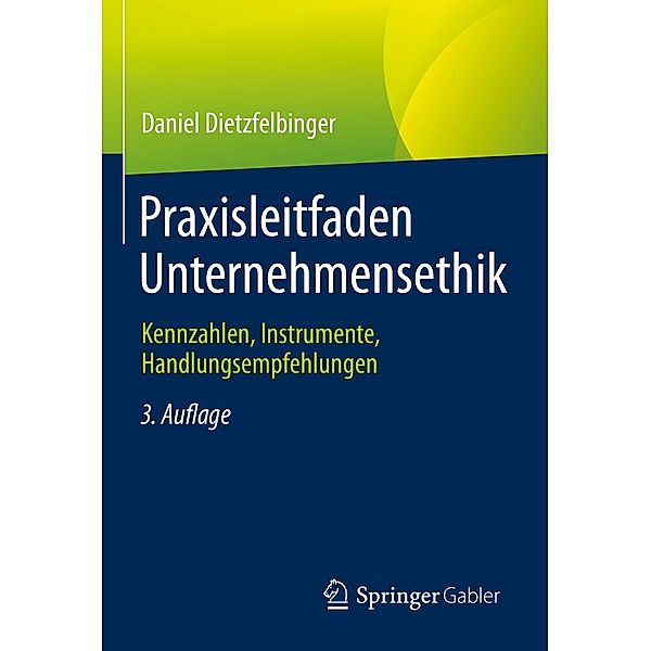 Praxisleitfaden Unternehmensethik, Daniel Dietzfelbinger