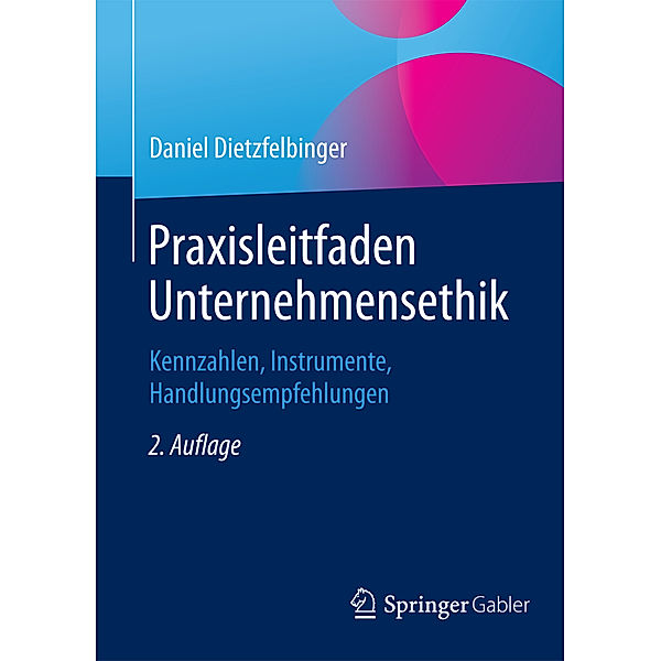 Praxisleitfaden Unternehmensethik, Daniel Dietzfelbinger