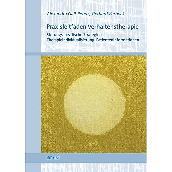 Praxisleitfaden Verhaltenstherapie, Alexandra Gall-Peters, Gerhard Zarbock