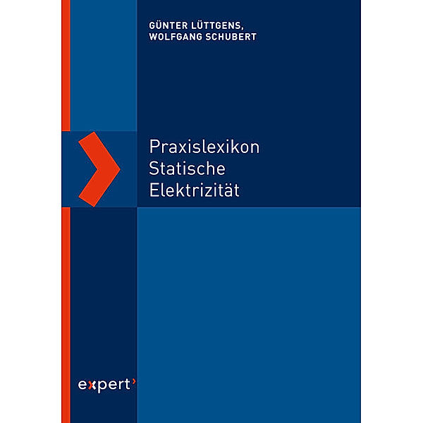Praxislexikon statische Elektrizität, Wolfgang Schubert, Günter Lüttgens