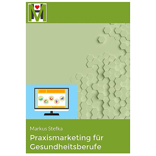 Praxismarketing für Gesundheitsberufe, Markus Stefka