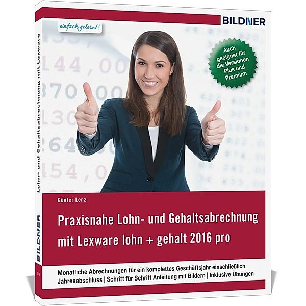 Praxisnahe Lohn- und Gehaltsabrechnung mit Lexware lohn und gehalt pro, Günter Lenz