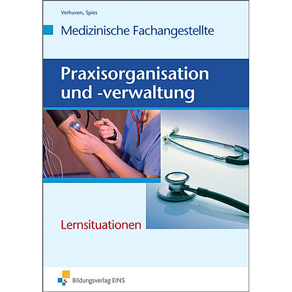Praxisorganisation und -verwaltung für Medizinische Fachangestellte, Johannes Verhuven, Marina Spies