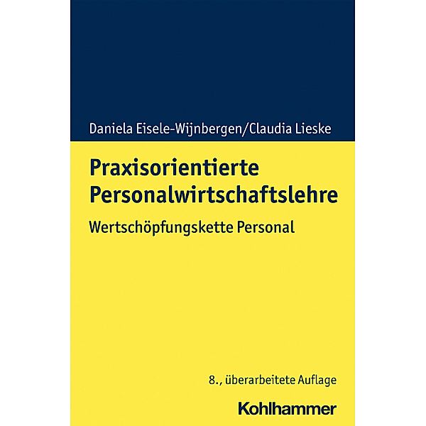 Praxisorientierte Personalwirtschaftslehre, Daniela Eisele-Wijnbergen, Claudia Lieske