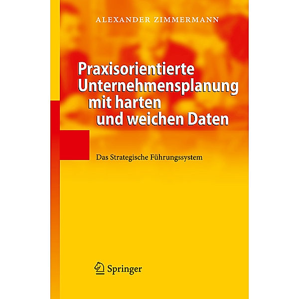 Praxisorientierte Unternehmensplanung mit harten und weichen Daten, Alexander Zimmermann