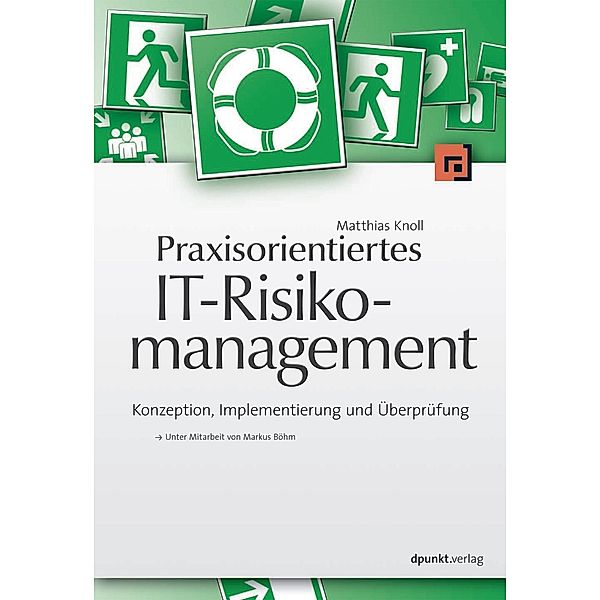 Praxisorientiertes IT-Risikomanagement, Matthias Knoll