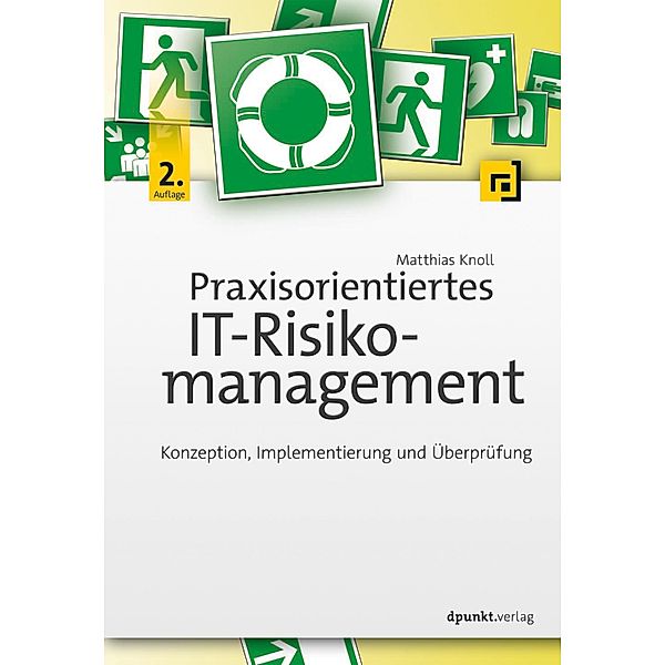 Praxisorientiertes IT-Risikomanagement, Matthias Knoll