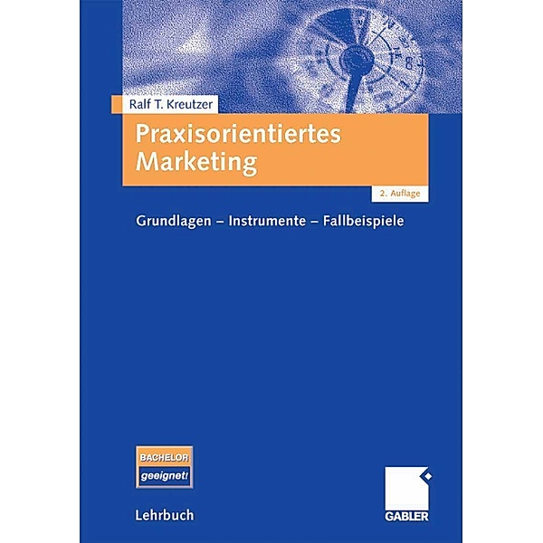 Praxisorientiertes Marketing, Ralf T. Kreutzer