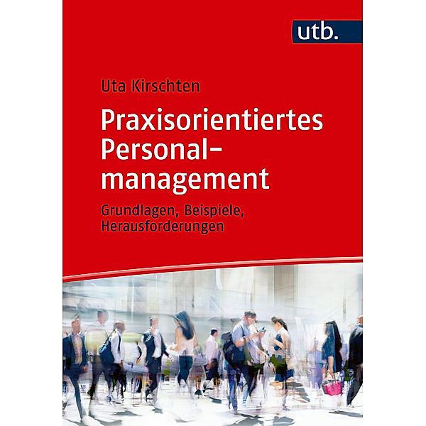 Praxisorientiertes Personalmanagement, Uta Kirschten