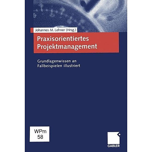 Praxisorientiertes Projektmanagement