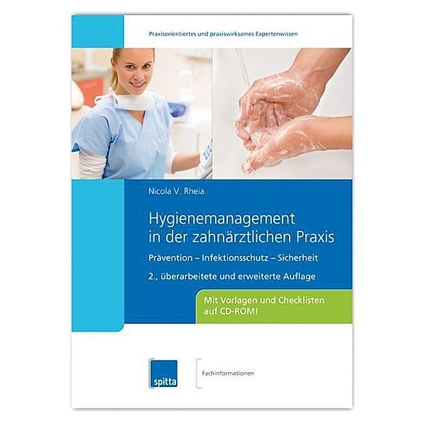 Praxisorientiertes und praxiswirksames Expertenwissen / Hygienemanagement in der zahnärztlichen Praxis, m. CD-ROM, Nicola V. Rheia