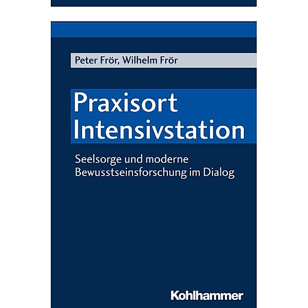 Praxisort Intensivstation, Peter Frör, Wilhelm Frör