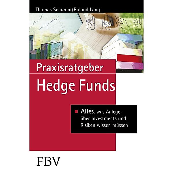 Praxisratgeber Hedge Funds, Thomas Schumm, Roland Lang