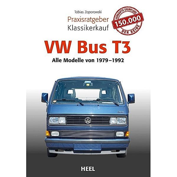 Praxisratgeber Klassikerkauf VW Bus T3, Tobias Zoporowski