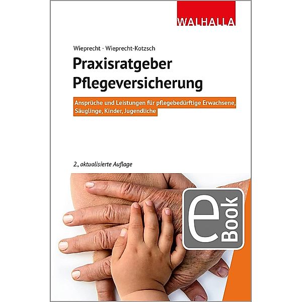 Praxisratgeber Pflegeversicherung, André Wieprecht, Annett Wieprecht-Kotzsch