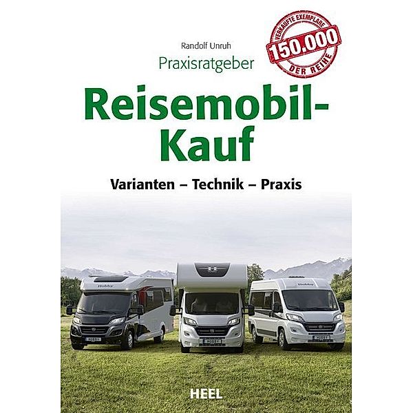 Praxisratgeber / Praxisratgeber Reisemobil-Kauf, Randolf Unruh