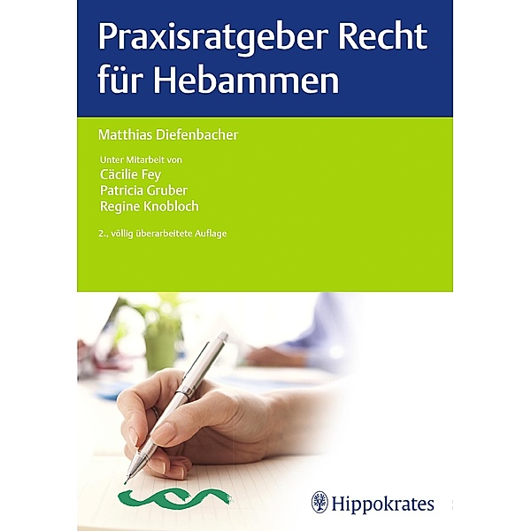Praxisratgeber Recht für Hebammen / Edition Hebamme, Matthias Diefenbacher