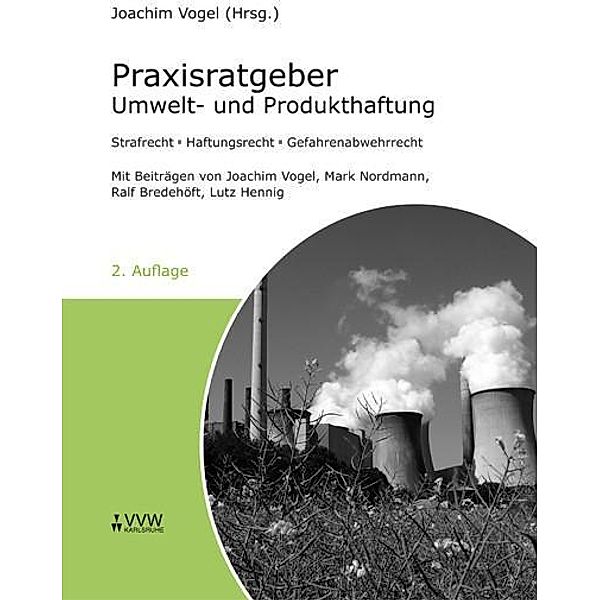 Praxisratgeber Umwelt- und Produkthaftung, Ralf Bredehöft, Lutz Hennig, Mark Nordmann, Joachim Vogel