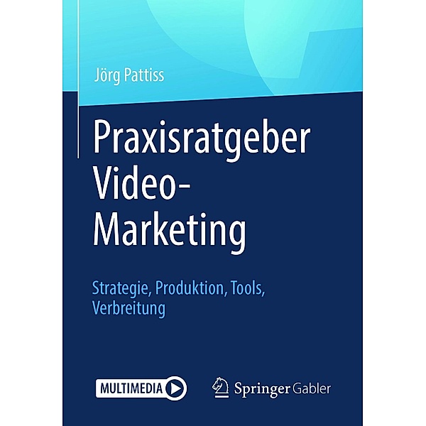 Praxisratgeber Video-Marketing, Jörg Pattiss