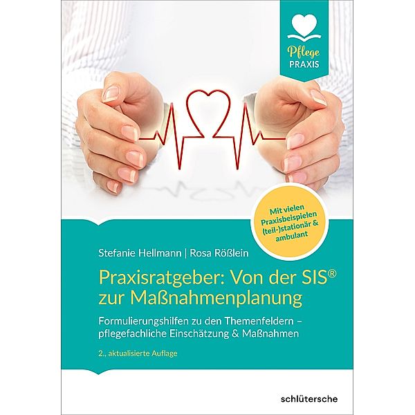 Praxisratgeber: Von der SIS® zur Maßnahmenplanung / PFLEGE kolleg, Stefanie Hellmann, Rosa Rößlein