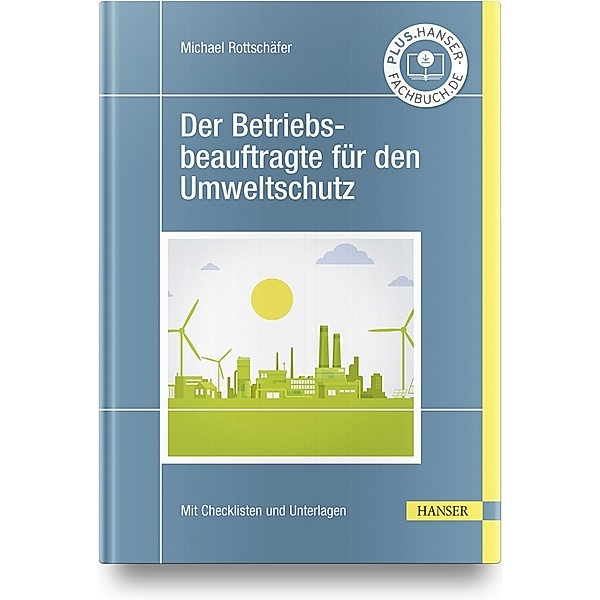 Praxisreihe Qualität / Der Betriebsbeauftragte für den Umweltschutz, Michael Rottschäfer