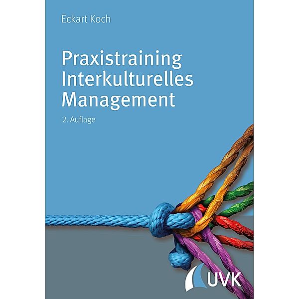 Praxistraining Interkulturelles Management, Eckart Koch