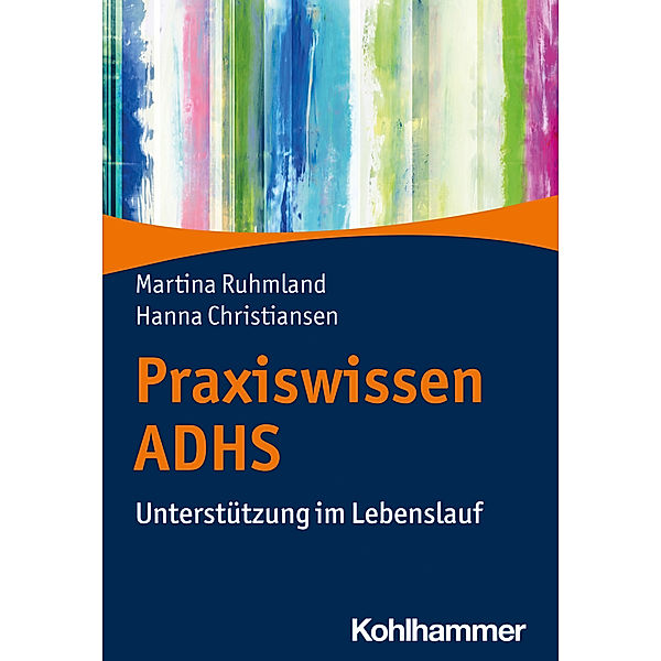 Praxiswissen ADHS, Martina Ruhmland, Hanna Christiansen