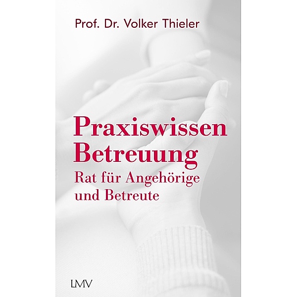 Praxiswissen Betreuung, Volker Thieler