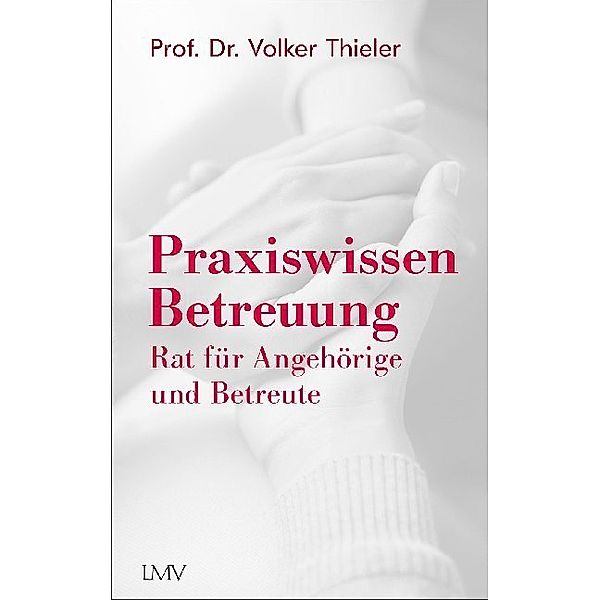 Praxiswissen Betreuung, Volker Thieler