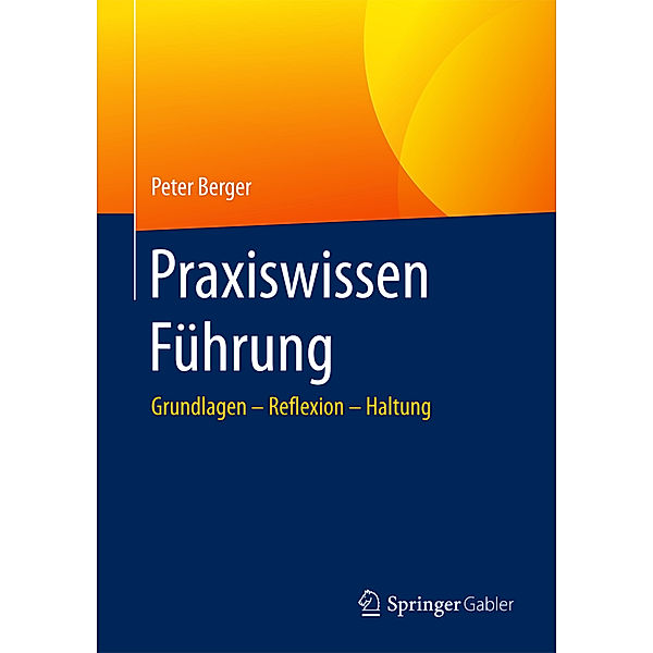 Praxiswissen Führung, Peter Berger