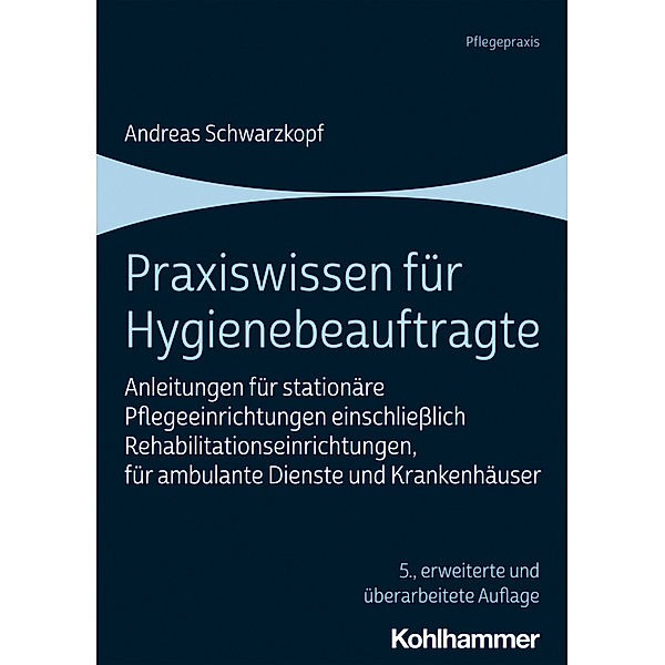 Praxiswissen für Hygienebeauftragte, Andreas Schwarzkopf