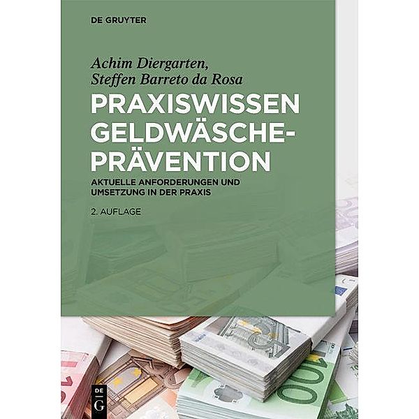 Praxiswissen Geldwäscheprävention, Achim Diergarten, Steffen Barreto da Rosa