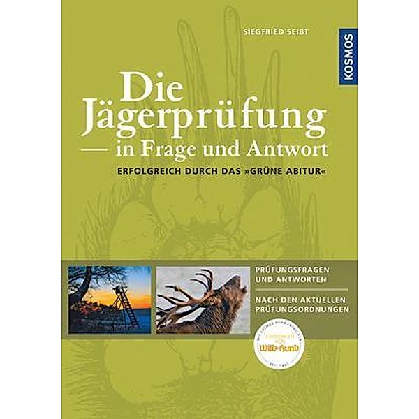 Praxiswissen Jagd / Die Jägerprüfung in Frage und Antwort, Siegfried Seibt