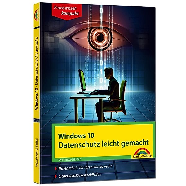 Praxiswissen kompakt / Windows 10 - Datenschutz leicht gemacht, Wolfram Gieseke