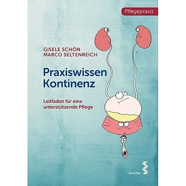 Praxiswissen Kontinenz, Gisele Schön, Marco Seltenreich