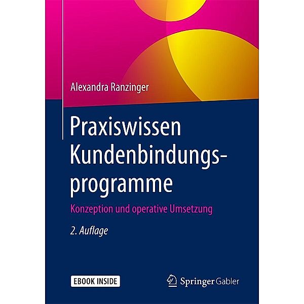 Praxiswissen Kundenbindungsprogramme, Alexandra Ranzinger