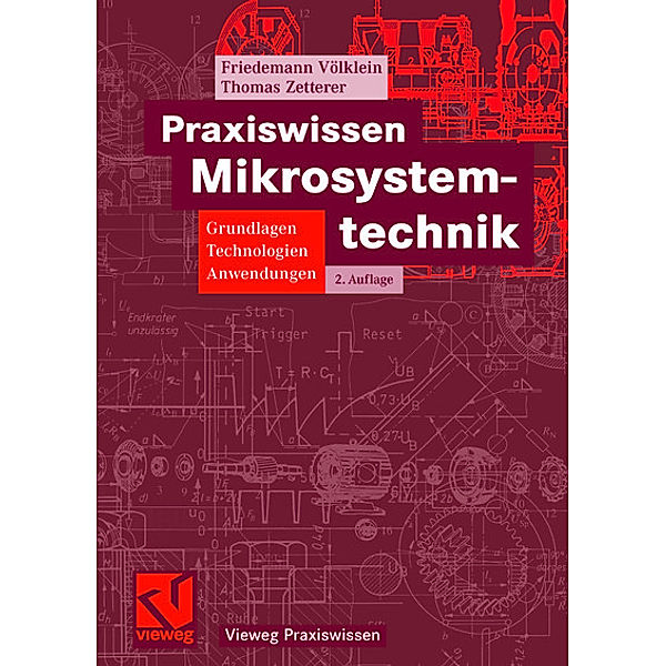 Praxiswissen Mikrosystemtechnik, Friedemann Völklein, Thomas Zetterer