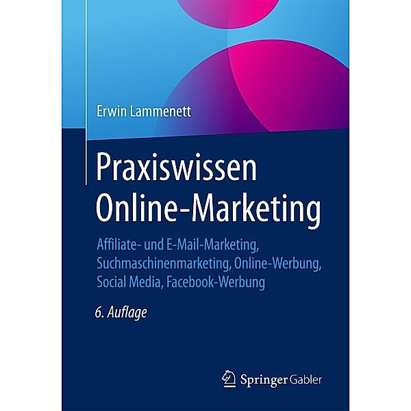 Praxiswissen Online-Marketing, Erwin Lammenett