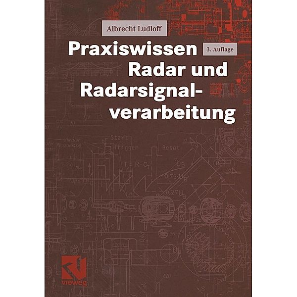 Praxiswissen Radar und Radarsignalverarbeitung, Albrecht K. Ludloff