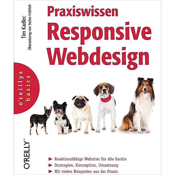 Praxiswissen Responsive Webdesign, Tim Kadlec